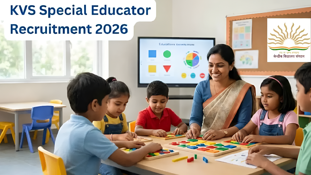 987 ಹುದ್ದೆಗಳಿಗೆ KVS ವಿಶೇಷ ಶಿಕ್ಷಕರ ನೇಮಕ.